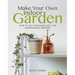 Make Your Own Indoor Garden: How to Fill Your Home with Low Maintenance Greenery