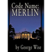Code Name: Merlin