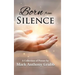 Born from Silence: A Collection of Poems