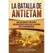 La Batalla de Antietam: Una Fascinante Guía sobre una Importante Batalla de la Guerra Civil Estadounidense