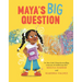 Maya's Big Question