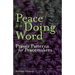 Peace is a Doing Word: Prayer Patterns for Peacemakers