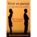 Vivir en pareja: Lo que nadie te ha contado