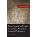 From American Empire to América Cósmica through Philosophy: Prospero's Reflection