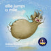 Ellie Jumps a Mile: Teaching kids to recognize fear and calm themselves