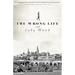 The Wrong Life