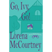 Go, Ivy, Go!: Ivy Malone Mysteries, Book 5