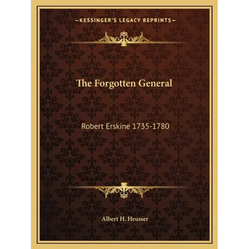 The Forgotten General: Robert Erskine 1735-1780
