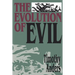 The Evolution of Evil