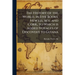 The History of the World, in Five Books. New ed., rev. and Corr., to Which is Added Voyages of Discovery to Guiana