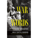 The War of Words: How America's GI Journalists Battled Censorship and Propaganda to Help Win World War II
