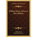 William Penn's Advice to His Children
