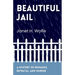 Beautiful Jail