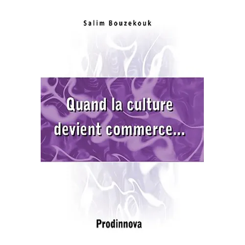Quand La Culture Devient Commerce...