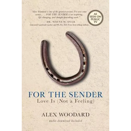 For the Sender: Love Is (Not a Feeling)