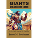 Giants on Ancient Earth: An In-Depth Study of the Nephilim