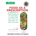 Food As A Prescription: A Handbook for Those Currently On or Prescribed a Gluten-Free, Soy-Free, Corn-Free and/or Dairy-Free Diet