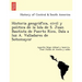 Historia geográfica, civil y politica de la Isla de S. Juan Bautista de Puerto Rico, Dala a luz A. Valladares de Sotomayor