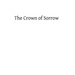 Crown of Sorrow: Meditations on the Passion of our Lord, Together With a Harmony of the Passion