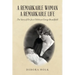 A Remarkable Woman A Remarkable Life