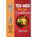 Tex-Mex Recipe Cookbook: Favorite Tex-Mex Recipes For Home Cooking
