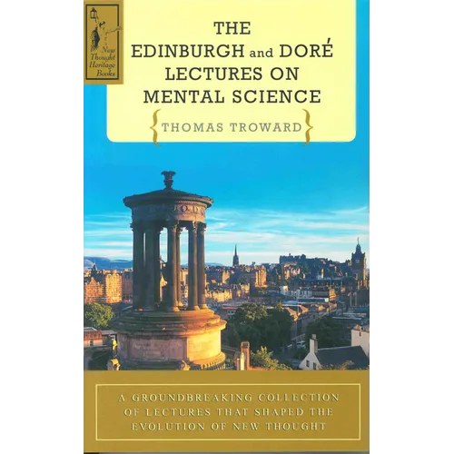 The Edinburgh & Dore Lectures on Mental Science
