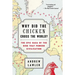 Why Did the Chicken Cross the World?: The Epic Saga of the Bird That Powers Civilization