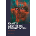 Kant's Aesthetic Cognitivism: On the Value of Art
