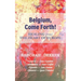 Belgium, Come Forth! Healing (from) the Heart of Europe