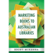 Marketing Books To Australian Libraries: print, ebook and audio