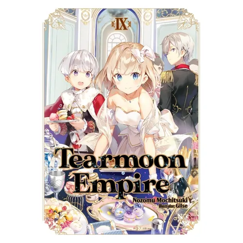 Tearmoon Empire: Volume 9 (Light Novel): Volume 9