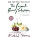 The French Beauty Solution: Time-Tested Secrets to Look and Feel Beautiful Inside and Out