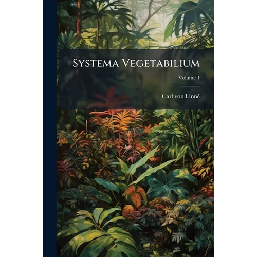 Systema Vegetabilium; Volume 1