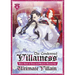 The Condemned Villainess Goes Back in Time and Aims to Become the Ultimate Villain (Light Novel) Vol. 4