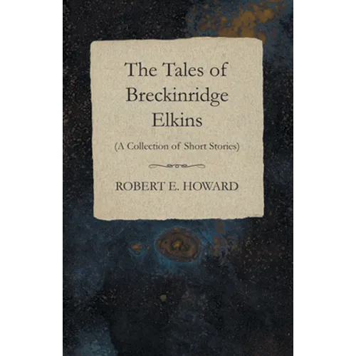 The Tales of Breckinridge Elkins (A Collection of Short Stories)