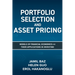 Portfolio Selection and Asset Pricing: Models of Financial Economics and Their Applications in Investing