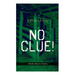 No Clue! (Murder Mystery Classic): A Detective Novel