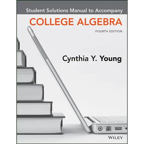 College Algebra, 4e Student Solutions Manual