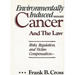 Environmentally Induced Cancer and the Law: Risks, Regulation, and Victim Compensation