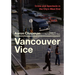 Vancouver Vice: Crime and Spectacle in the City's West End