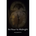 An Hour to Midnight
