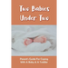 Two Babies Under Two: Parent's Guide For Coping With A Baby & A Toddler: How To Parent A Toddler And A Newborn