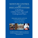 Moisture Control and Insulation Systems in Buildings, Chilled Water Pipes and Underground Pipes: A Guide for Architects, Engineers, Contractors, Facil