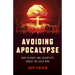 Avoiding Apocalypse: How Science and Scientists Ended the Cold War