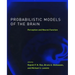 Probabilistic Models of the Brain: Perception and Neural Function