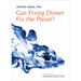 Can Fixing Dinner Fix the Planet?