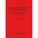 Copper and Bronze Metallurgy in Late Prehistoric Xinjiang: Its cultural context and relationship with neighbouring regions