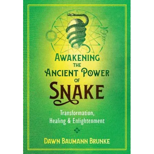 Awakening the Ancient Power of Snake: Transformation, Healing, and Enlightenment
