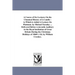 A Course of Six Lectures On the Chemical History of A Candle: to Which is Added A Lecture On Platinum. by Michael Faraday ... Delivered Before A Juven