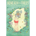 Beneath the Trees Where Nobody Sees